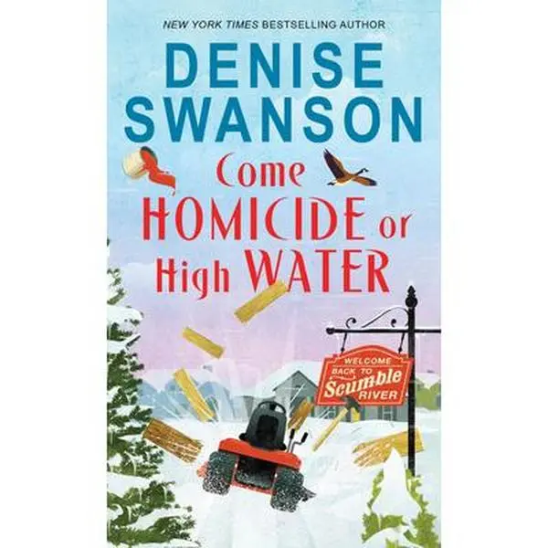 USED-Come Homicide or High Water by Swanson, Denise (Mass Market Paperback)