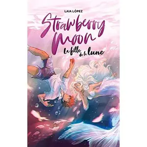 USED-Strawberry Moon - La fille de la lune by Laia Lopez (Paperback)