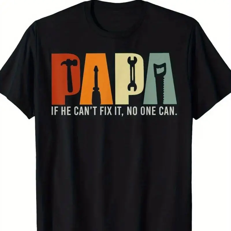 Unisex Relaxed Fit Short-Sleeve Crew Neck Casual Sports Tee - Breathable Fabric, Retro Tool Print "Papa If He Can't Fix It No One Can", Streetwear, Father's Day Gift