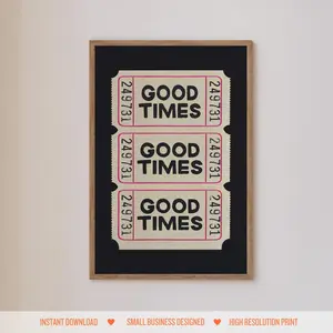 Wall Art Prints Trendy Poster Good Times Ticket Print Digital Prints Printable Wall Art Fun Wall Decor Printables Bedroom Decor Living Room