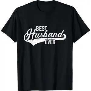 Best husband ever T-Shirt Pure Cotton Graphic Tees Menswear Top: Gifts for Men & Women
