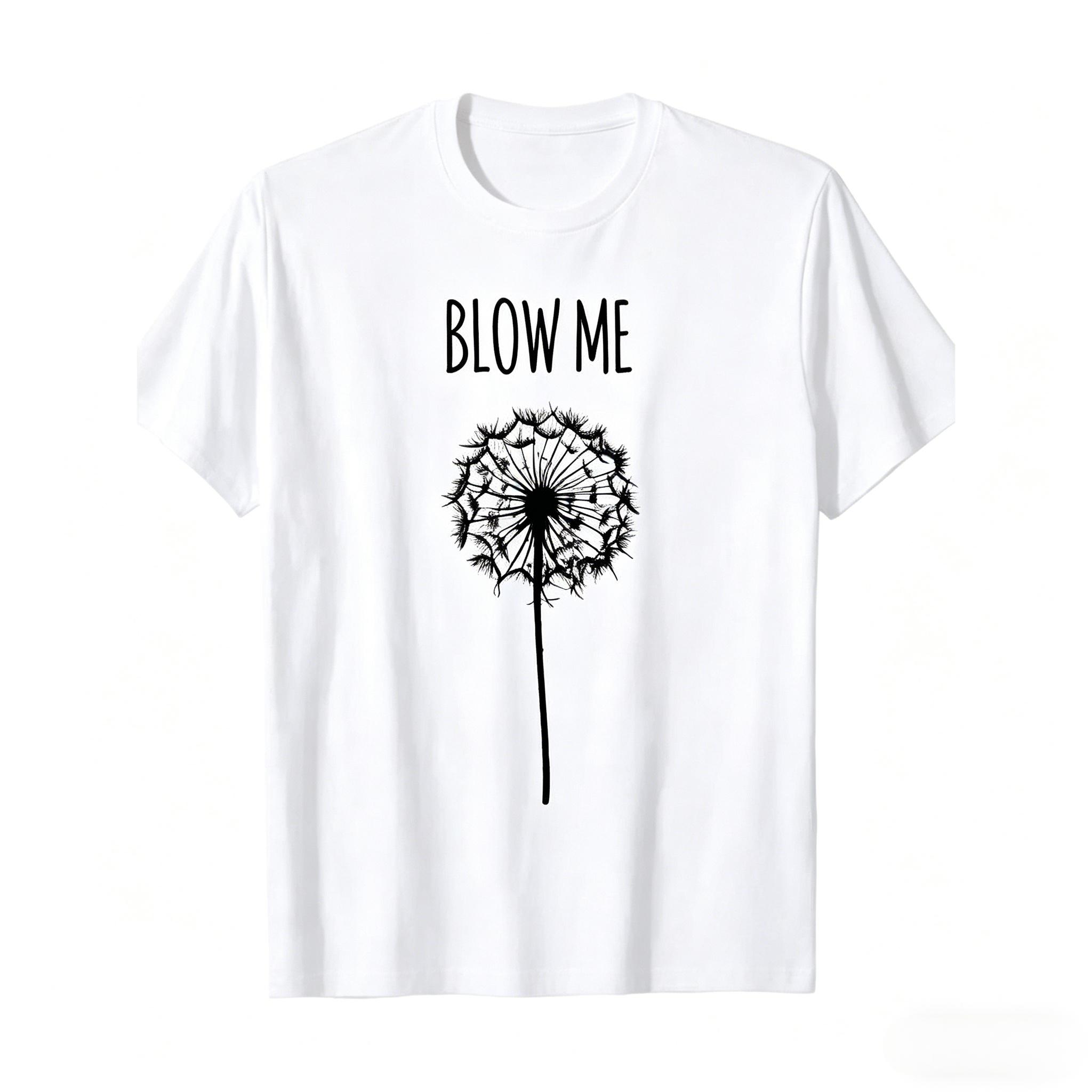 Blow Me Dandelion T-Shirt | Funny Double Entendre Tee