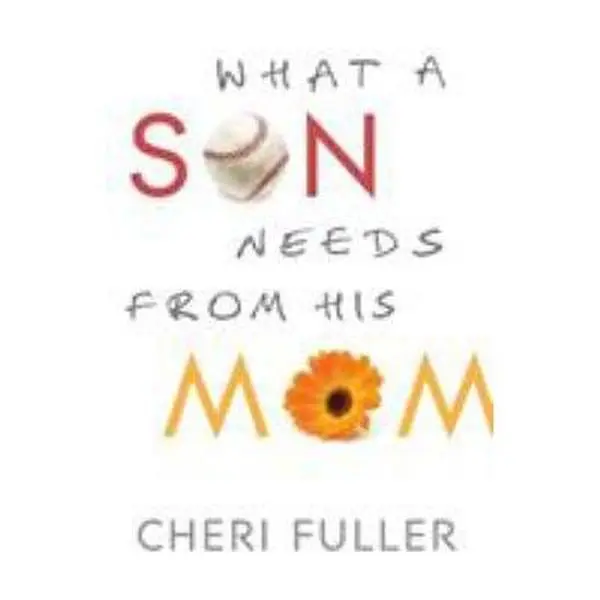 USED Book - What a Son Needs from His Mom by Fuller, Cheri (Paperback) - english