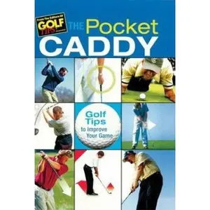 USED-Pocket Caddy: Golf Tips to Improve Your Game by Golf Tip (Paperback)