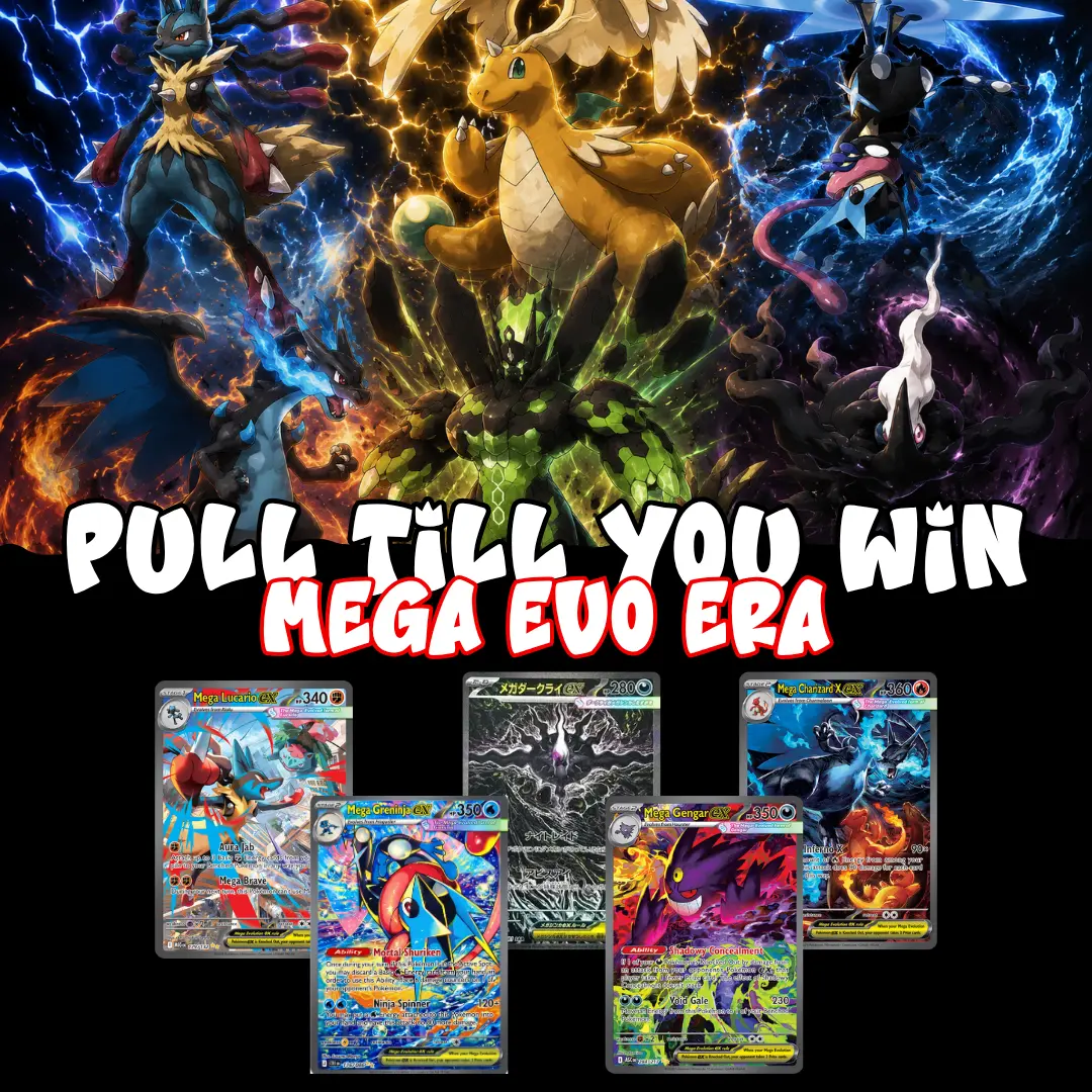 PULL-TILL-YOU-WIN Mega Evo Era (All Sets)