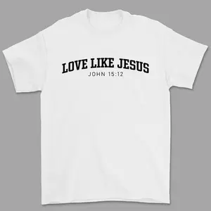 Love like Jesus T-Shirt, Christian God Graphic Tee Women, Bible Verse Printed Women Tops, Unisex Christian Shirt, Comfy Oversized Graphic Tee, Gift For Jesus Lover