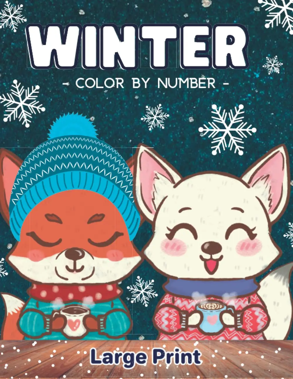 Winter Color By Number Coloring Book For Adults: Large Print Color By NumbersFor Winter Christmas Holiday Scenes, Santa Claus, Snowman, Reindeer, Elves,Trees and More!
