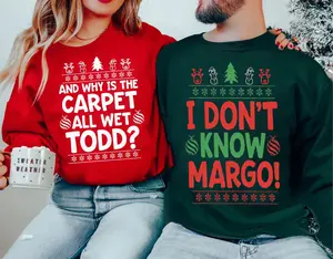 Christmas Vacation Todd And Margo Sweatshirt, Why's The Carpet Wet Todd, I Don't Know Margo Couple Christmas Sweatshirt, Ugly Christmas Sweater, Griswold Christmas Crewneck, Christmas Movies Sweater