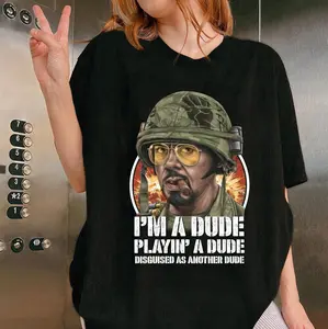 I'm A Dude Playin' A Dude Movie Shirt, Tropic Thunder Movie Unisex T shirt, Funny Gift T-shirt