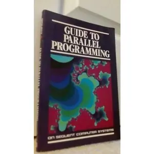 USED-Guide to Parallel Programming on Sequent Computer Systems by Inc Sequent Systems (Paperback)