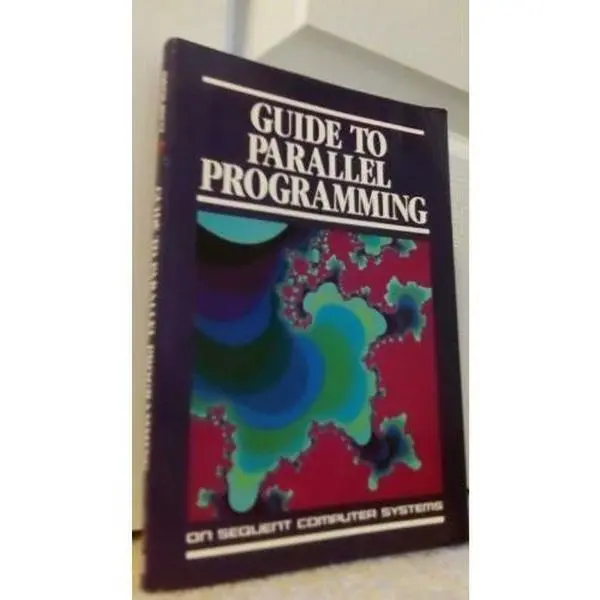 USED-Guide to Parallel Programming on Sequent Computer Systems by Inc Sequent Systems (Paperback)