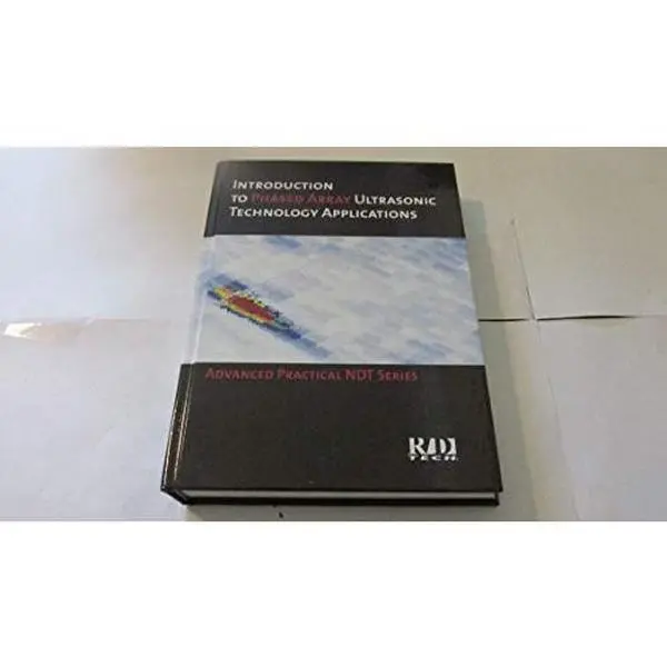USED-Introduction to Phased Array Ultrasonic Technology Applications: R/D Tech Guideline (Advanced Practical NDT Series) (Hardcover)