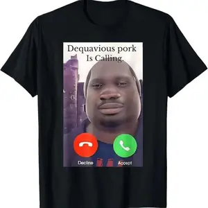 100% Premium Cotton T-shirt Daquavious Pork is Calling John Pork Meme Joke Oddly T-ShirtKnitted pure cotton comfortable T-shirt