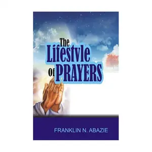 The Lifestyle of Prayers: Prayer