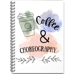 Fun Spiral Notebook 1pc COFFEE And CHOREOGRAPHY Spiral Notebook Journal, Office School Supplies, Dance Teacher Gift, Dancer Gift, Choreographer Planner