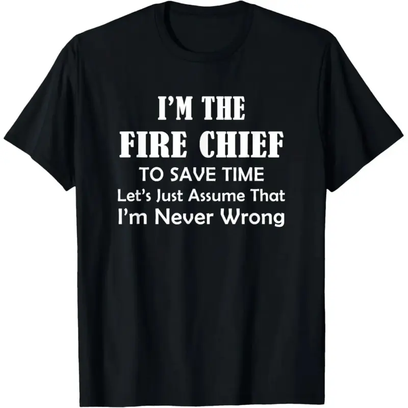 Fire Chief Funny Graphic T-Shirt in 100% Soft Cotton, Classic Fit Casual Black Streetwear Top for Firefighters, Breathable Short Sleeve, Simple, Shortsleeve, Tee, Round Neck, Fabric, Print, Dtf Print, Crew Neck, Menswear