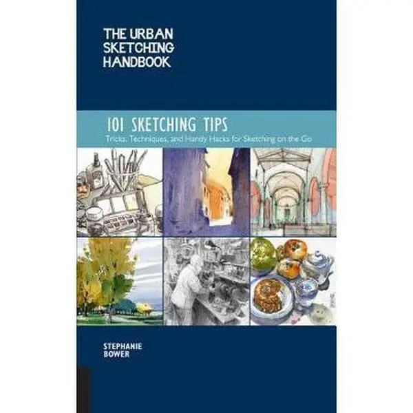 USED Book - The Urban Sketching Handbook 101 Sketching Tips: Tricks, Techniques, and Handy Hacks for Sketching on the Go by Bower, Stephanie (Paperback) - english