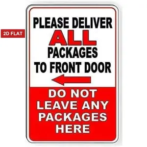 Please Deliver All Packages To Front Door Do Not Leave Packages Here Signs Warning Traffic Road Street Caution Sign Safety Sign Indoor Or Outdoor Signs For Home Office Work 8X12 Inches