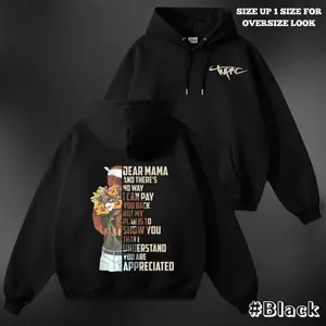 Dear Mama Quote Hoodie Sweatshirt T-Shirt – Retro Rap Legend Inspired Graphic Unisex Streetwear Apparel
