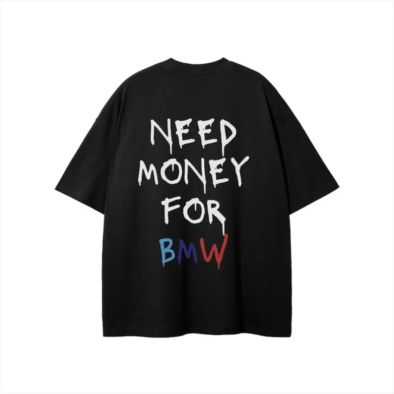 Need Money For BMW - Graphic Unisex T-shirt, Women's  100% Cotton T-Shirt - Soft Breathable Casual Tee - Basic Round Neck Short Sleeve Top Black Shortsleeve
