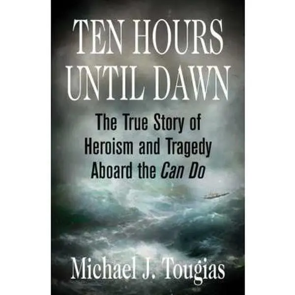 USED Book - Ten Hours Until Dawn: The True Story of Heroism and Tragedy Aboard the Can Do by Michael J. Tougias (Hardcover) - english