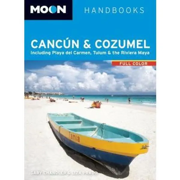 USED-Moon Cancún & Cozumel: Including Playa del Carmen, Tulum & the Riviera Maya by Gary Chandler (Paperback)