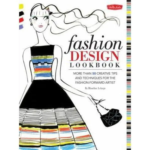 USED-Fashion Design Lookbook: More Than 50 Creative Tips and Techniques for the Fashion-Forward Artist by Lelarge, Blandine (Paperback)