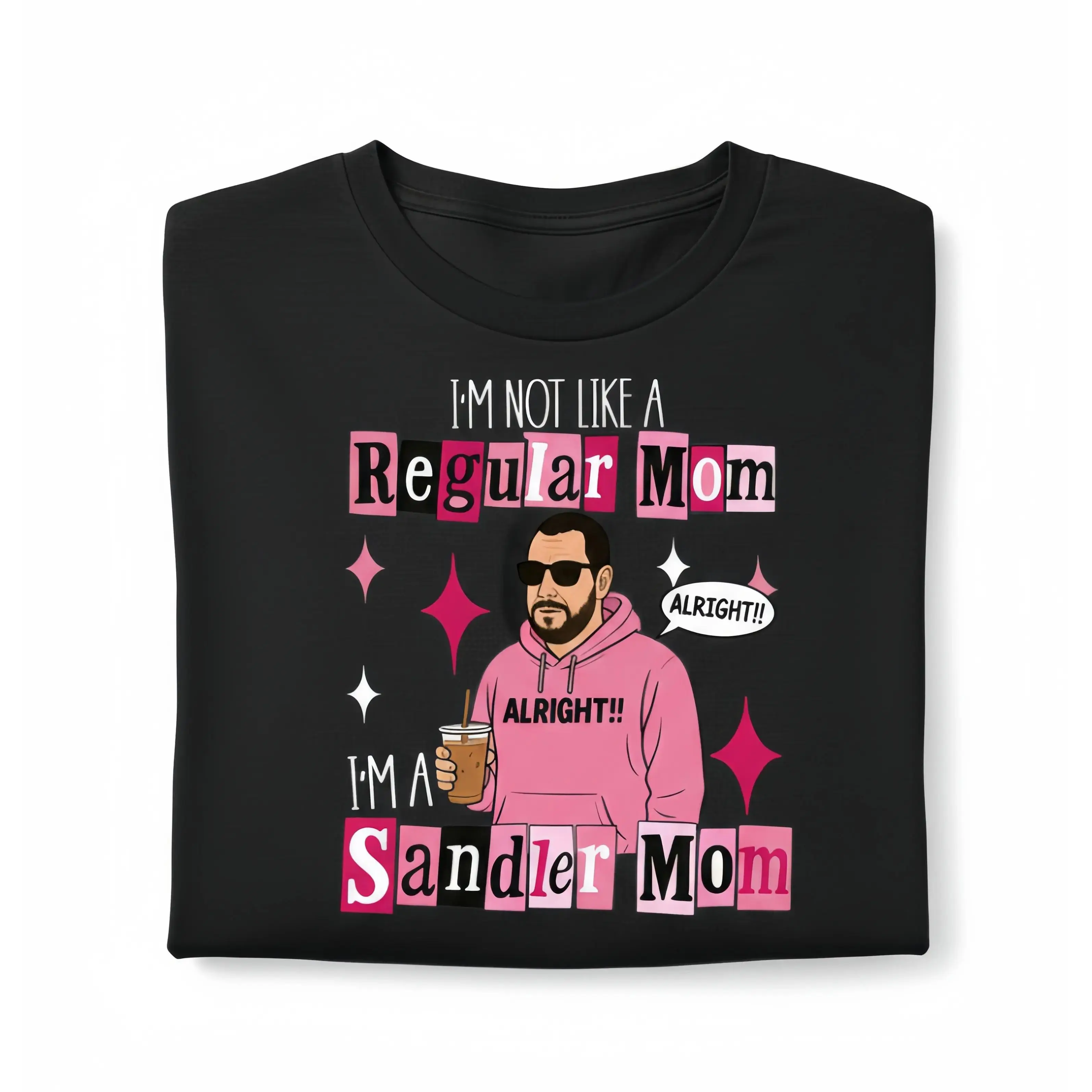 Funny Graphic Tee, I'm Not a Regular Mom Shirt, I'm a Sandler Mom T-Shirt, Adam Sandler Fan Tee, Gift for Mom,  Made In USA For Women For Men [100% cotton short-sleeveT-shirt, soft and comfortable] graphic tees