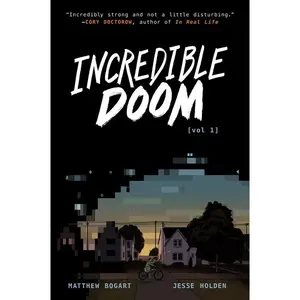 Incredible Doom: A Graphic Novel (Incredible Doom: Volume Number 1) by Matthew Bogart||Matthew Bogart||Jesse Holden [Paperback Book]