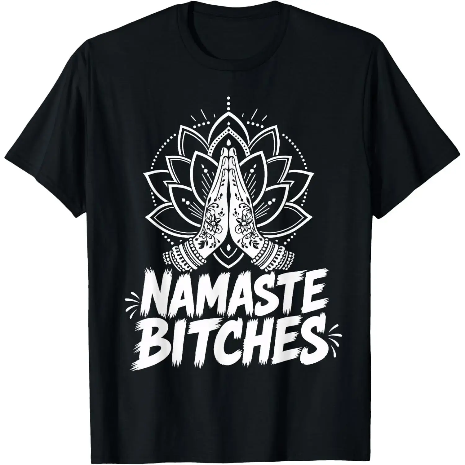 Aggro Yoga Namaste Bitches Funny Yogis T-Shirt