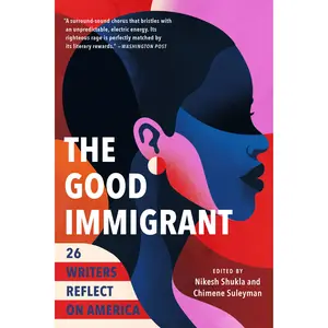The Good Immigrant by Nikesh Shukla, Chimene Suleyman [Paperback Book]