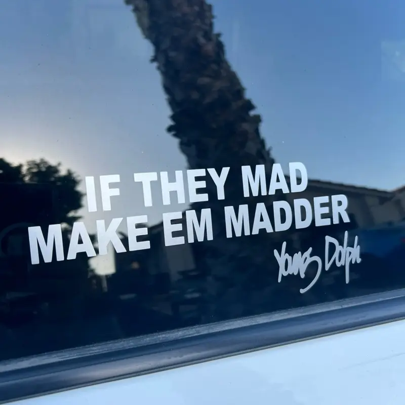 Young Dolph Brand If They Mad Make Em Madder Young Dolph Decal Sticker for Personal Use Vehicle Exterior Decoration