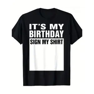 It's My Birthday Sign My Shirt T-Shirt - Birthday Gift with Signature Panel & Name Sp Round Neck Tee for Birthday Party Favors & Celebrations