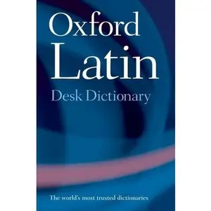 Oxford Latin Desk Dictionary -- James Morwood - Hardcover