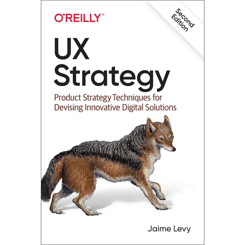 USED Book - UX Strategy: Product Strategy Techniques for Devising Innovative Digital Solutions by Levy, Jaime (Paperback) - english