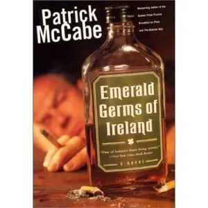 USED-Emerald Germs Of Ireland: A Novel by Patrick McCabe (Hardcover)