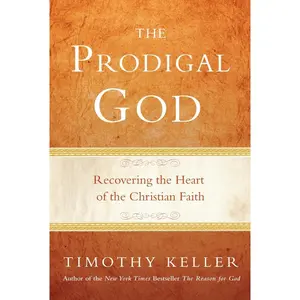 USED Book - The Prodigal God: Recovering the Heart of the Christian Faith by Keller, Timothy (Hardcover) - english