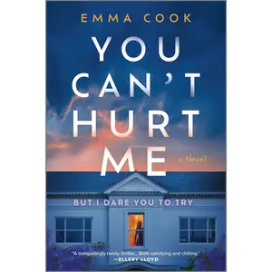 You Can't Hurt Me: A Novel by Emma Cook [Paperback Book]