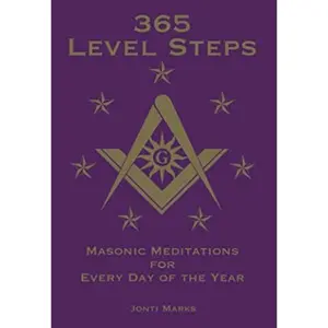 USED-365 Level Steps: Masonic Meditations for Every Day of the Year by Jonti Marks (Paperback)