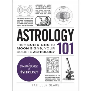 USED-Astrology 101: From Sun Signs to Moon Signs, Your Guide to Astrology by Sears, Kathleen (Hardcover)