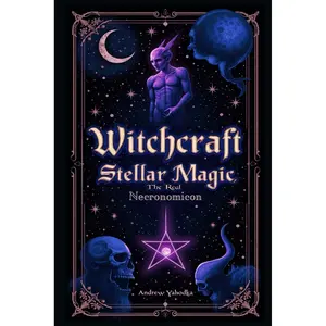Witchcraft: Stellar Magic: The Real Necronomicon (Academy of Witchcraft) Paperback – April 1, 2025