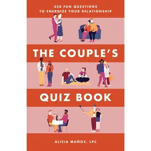 The Couple's Quiz Book: 350 Fun Questions to Energize Your Relationship (Relationship Books for Couples)