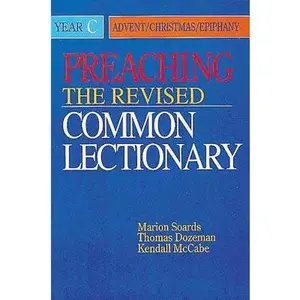 USED-Preaching the Revised Common Lectionary Year C: Advent/Christmas/Epiphany by Kendall Mccabe (Paperback)