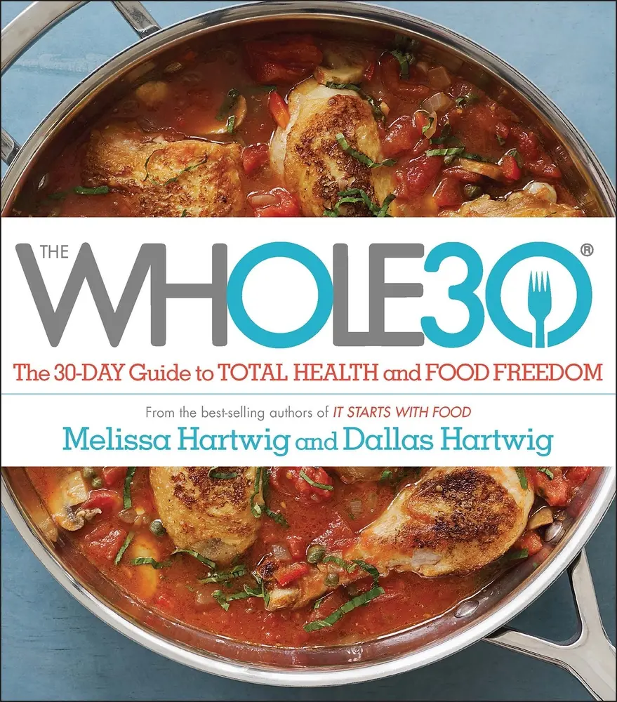 USED Book - The Whole30: The 30-Day Guide to Total Health and Food Freedom by Melissa Hartwig (Hardcover) - english