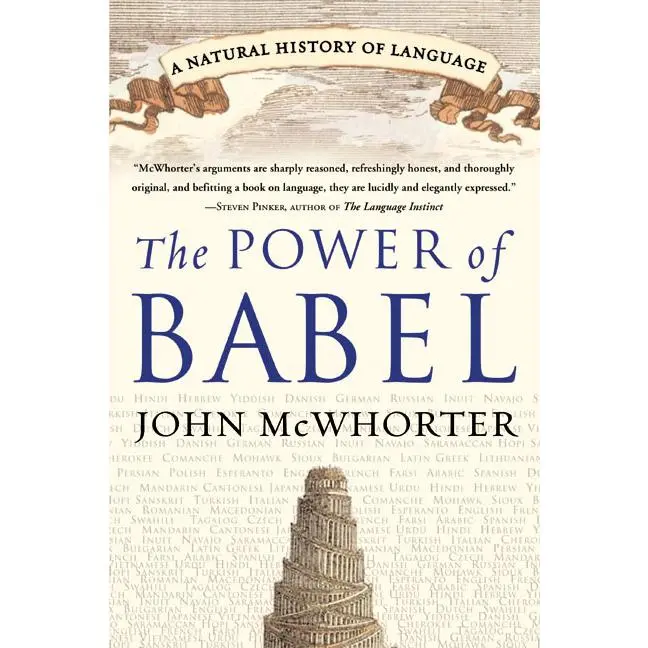 The Power of Babel: A Natural History of Language by John McWhorter [Paperback Book]