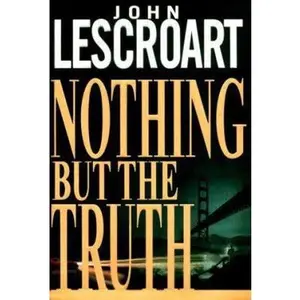 USED-Nothing but the Truth (Dismas Hardy) by John Lescroart (Hardcover)