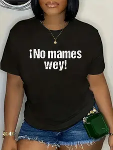 100% Cotton No Mames Wey Funny Mexican Slang Words Spanish T-Shirt