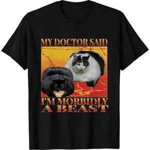 my doctor said i'm morbidly a beast Funny silly fat cat Meme T-Shirt