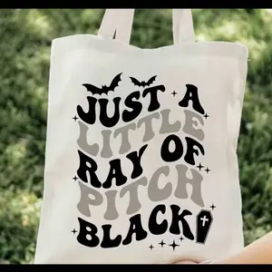 Just a Little Ray of Pitch Black” Tote Bag – Everyday Carry