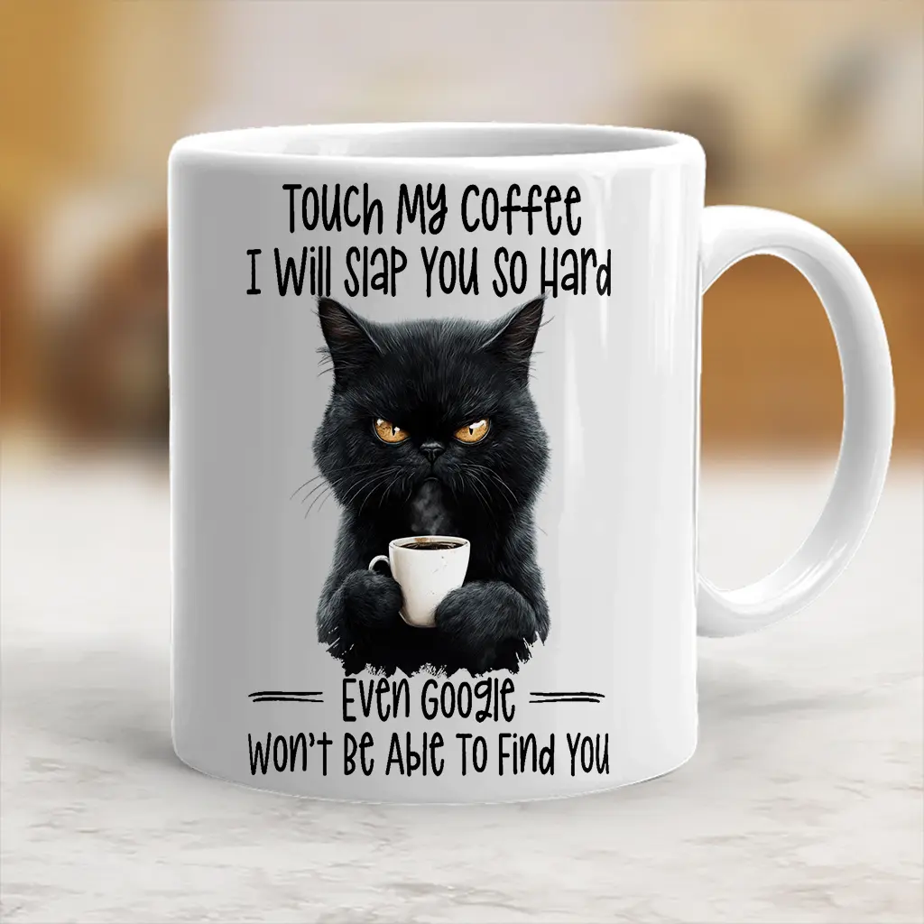 11oz Stylish Modern Ceramic Printed Coffee Mug with Handle - Funny "Touch My Coffee I Will Slap You So Hard" Drinkware, Gift Idea for Friends - scs10158